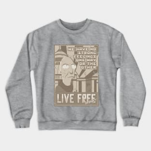 LIVE FREE OR DON'T Crewneck Sweatshirt